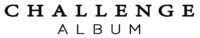 チャレンジアルバム CHALLENGE ALBUM